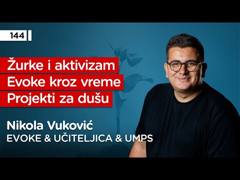 Nikola Vuković, kreativac, Evoke, edukativni centar Učiteljica - Pojačalo podcast EP 144