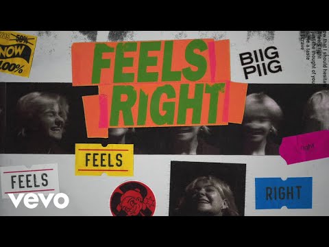 Biig Piig - Feels Right (Audio)