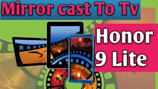 Honor 9 lite | Mirror cast , screen cast , screen share In Honor 9 lite | Hindi / Urdu |
