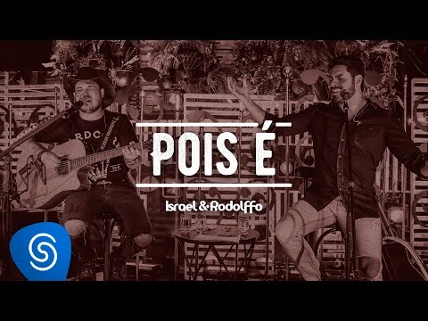 Israel e Rodolffo - Pois é - Acústico | Ao Vivo  [Vídeo Oficial]