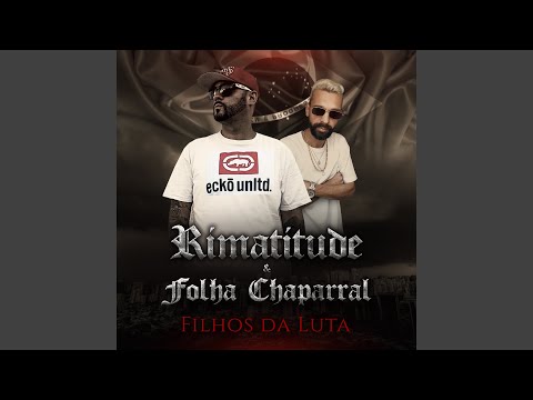 Rimatitude & Folha Chaparral Filhos da Luta