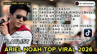 Download lagu ARIEL NOAH (Playlist) FULL ALBUM LAGU TOP VIRAL INDONESIA 2026 (Cover) | TOP HIST SPOTIFY 2026 mp3