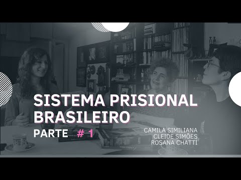 Sistema Prisional Brasileiro | Aula 1/3