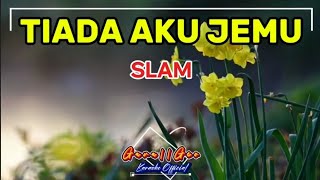 Download lagu SLAM- TIADA AKU JEMU- KARAOKE VERSION [NADA PRIA/NADA COWOK] mp3