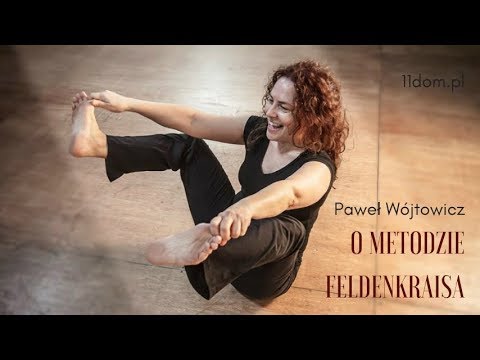 Paweł Wójtowicz o Feldenkraisie