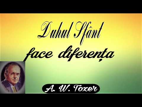 27. Duhul Sfânt face diferenţa - A.W. Tozer