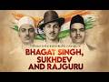 Tribute To Bhagat Singh Rajguru And Sukhdev
