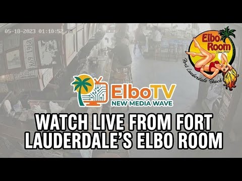 Watch Live from Fort Lauderdale's Elbo Room