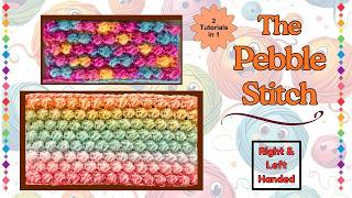 How to Crochet the Pebble Stitch Right & Left Hand Tutorial