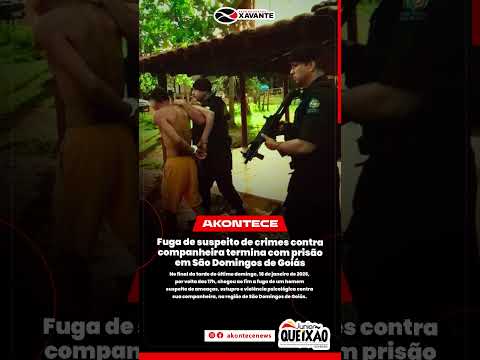 Fuga de suspeito de crimes contra companheira termina com prisão em São Domingos de Goiás