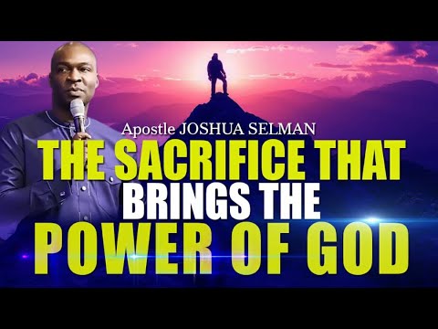 THE SACRIFICE THAT BRINGS THE POWER OF GOD