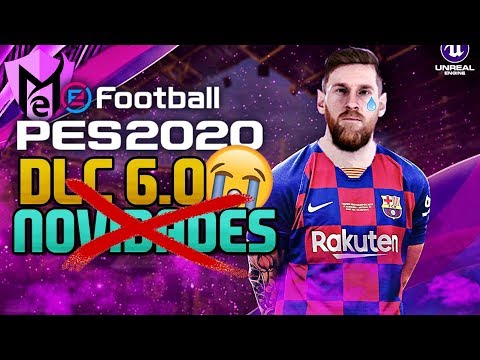 PES 2020 - PÉSSIMA NOTÍCIA SOBRE A DLC 6.0 !!! - NÃO TEREMOS NOVIDADES LIBERADAS