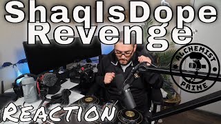 ShaqIsDope - Revenge (Reaction)