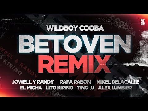 BETOVEN REMIX - WildBoy Cooba, Jowell&Randy, Rafa Pabón, Lito Kirino, Maikel DLaCalle, Micha, TinoJJ