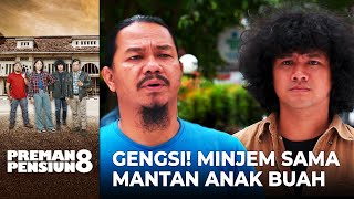 Download lagu MERASA TERHINA! Disuruh Pinjem Duit Sama Bekas Anak Buahnya | PREMAN PENSIUN 8 | EPS. 13 (3/4) mp3