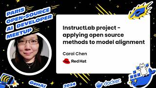 InstructLab Project - Applying open source methods to model alignment, Carol Chen, Red Hat