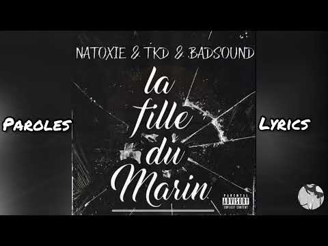 Natoxie Ft TKD & BadSound - La Fille Du Marin (Youxiyon Riddim) Paroles/Lyrics