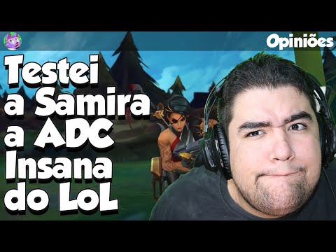 TESTEI A SAMIRA! A ADC MAIS ASSASSINA DA HISTÓRIA DO LEAGUE OF LEGENDS! ELA É INSANA!