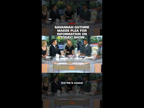 Savannah Guthrie makes plea for information on 'Today' show