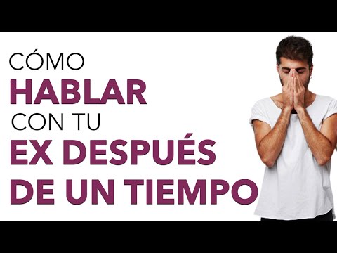 Cómo HABLAR con TU EX después de UN TIEMPO 😱 ✔ ¡5+ Consejos!