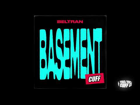 CUFF165: Beltran - Basement (Original Mix) [CUFF]