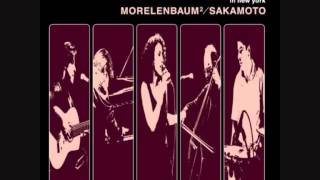 Morelenbaum²/ Ryuichi Sakamoto - Chora Coracao