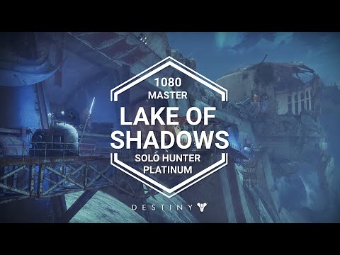Lake of Shadows: Master Nightfall 1080 Solo Hunter Platinum Rewards - Destiny 2