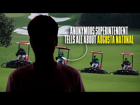 Augusta Anonymous: Superintendent secrets at The Masters