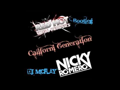 Red Hot Chili Peppers & Nicky Romero - Californi Generation (DJ Mcflay® Bootleg)