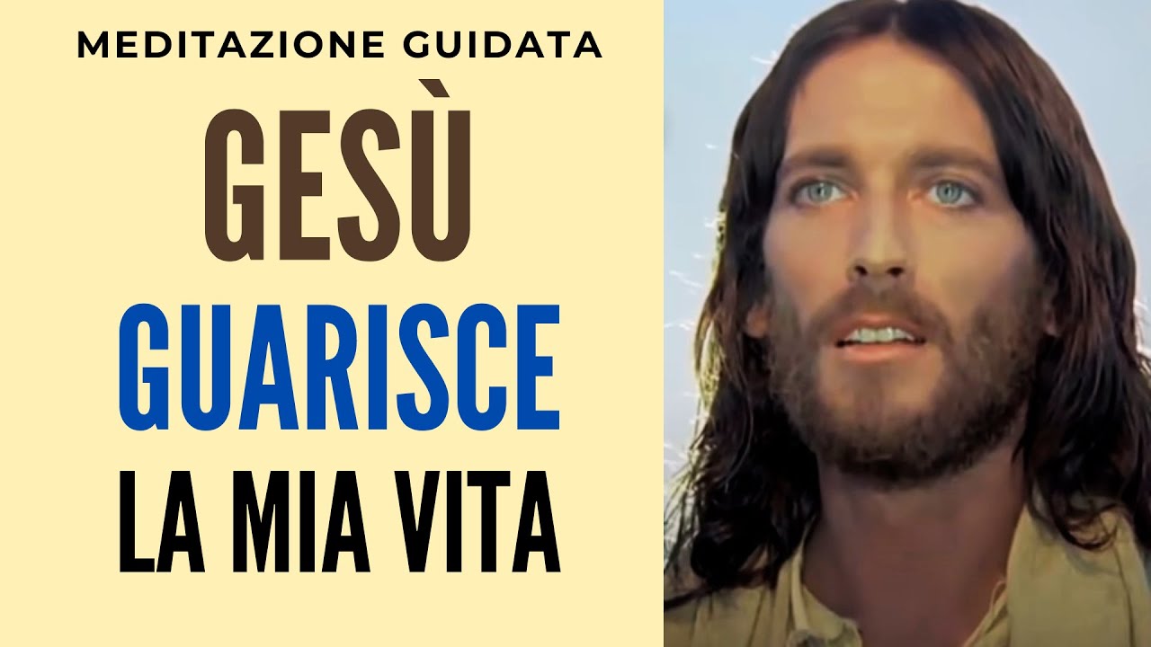 GESù GUARISCIMI 🙏 Meditazione Guidata e Preghiera Di Guarigione