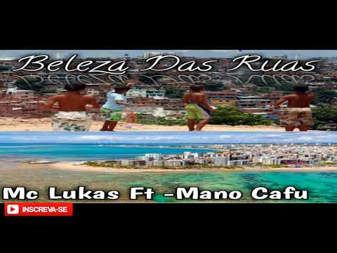 Mc Lukas (Ft. Mano Cafu) Beleza das Ruas