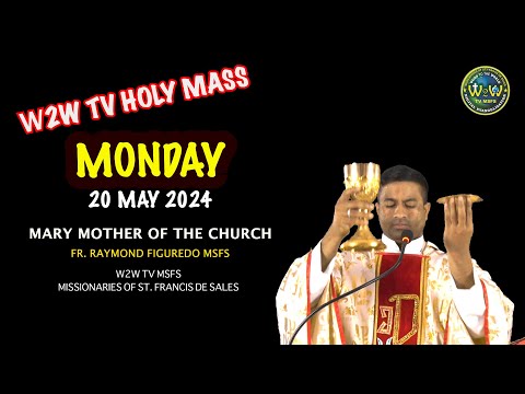 MONDAY HOLY MASS | MARY MOTHER OF THE CHURCH | 20 MAY 2024 #holymass #holyeucharist