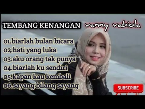 Full Album Vanny Vabiola 🎶 | Biarlah Bulan Bicara, Hati Yang Luka, Lagu Tembang Kenangan Terbaik