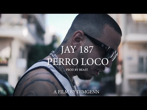 JAY 187 - PERRO LOCO (Prod. By Beast) (Official Music Video)