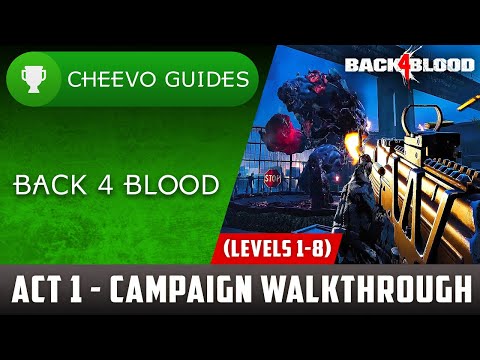 Back 4 Blood - ACT 1 (Levels 1-8) Campaign Walkthrough | Xbox Series X *WITH COMMENTARY*