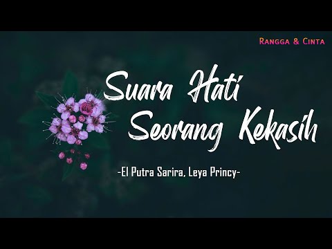 Suara Hati Seorang Kekasih - Cast of Rangga & Cinta, Leya Princy & El Putra Sarira | Lirik Lagu