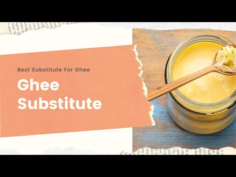 , title : 'Ghee Substitute - 8 Alternatives And Replacements For Ghee'