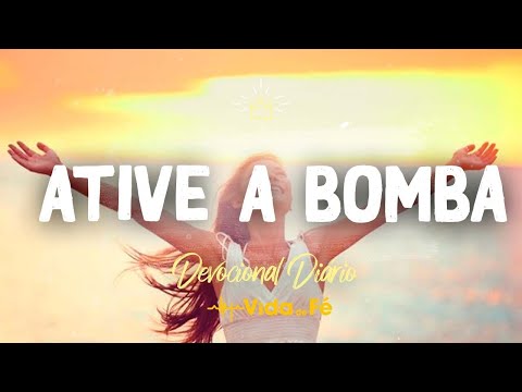 Ative a Bomba (Joyce Meyer) | Devocional Diário #794