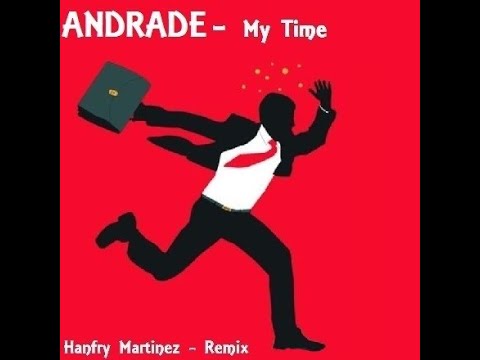 Andrade - '' My Time '' (Hanfry Martinez - Remix) . 2011 - Overall Music – [OVLLM08] .