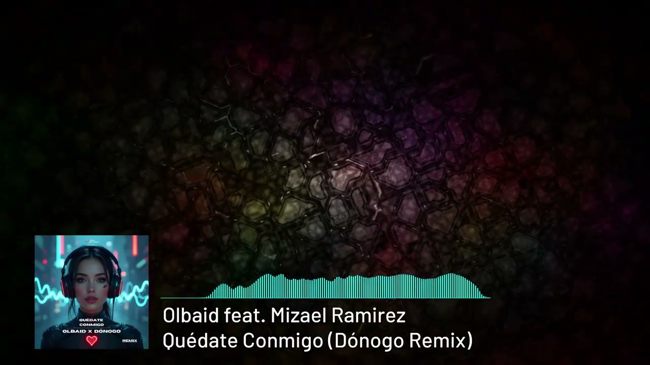💜Olbaid feat. Mizael Ramirez - Quédate Conmigo (Dónogo Remix)