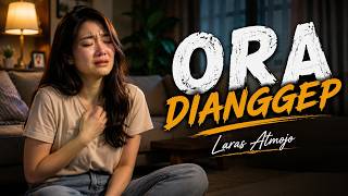 Download lagu Laras Atmojo - ORA DIANGGEP | Campursari Sedih Terbaru, Lirik Nyentuh Hati mp3
