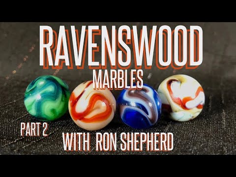 Ravenswood Marbles Identification with Ron Shepherd (Part 2)