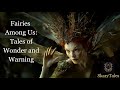 Fairies Among Us Tales Of Wonder And Warning