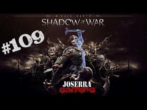 Shadow of War - PC Gameplay 109 - I Lost Cirith Ungol... Again