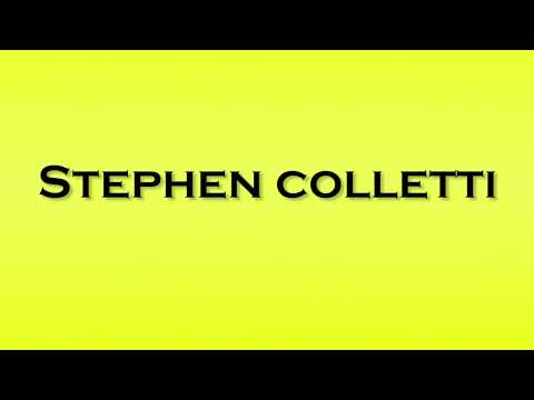 Pronunciation of Stephen Colletti