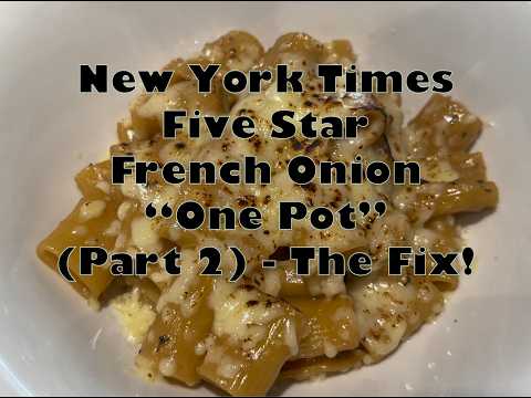 French Onion "One-Pot" Rigatoni from the New York Times Five-Star with G.S. Argenti (Part 2)