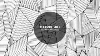 Marvel Hill - Now You Know