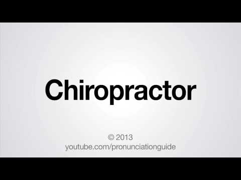 How to Pronounce Chiropractor