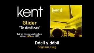 KENT ‪—‬ "Glider" ‪(Subtítulos Español - Sueco)‬