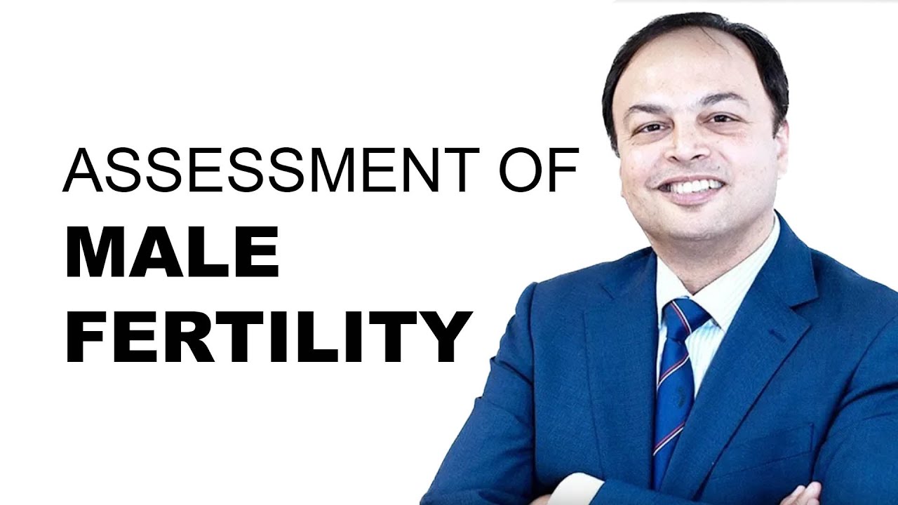 Assessment Of Male Fertility